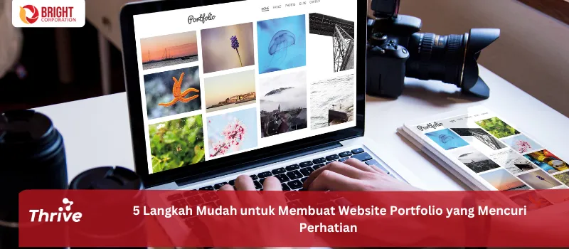 5 Langkah Mudah untuk Membuat Website Portfolio yang Mencuri Perhatian