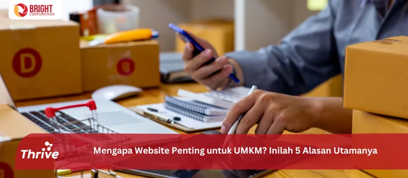 Mengapa Website Penting untuk UMKM? Inilah 5 Alasan Utamanya