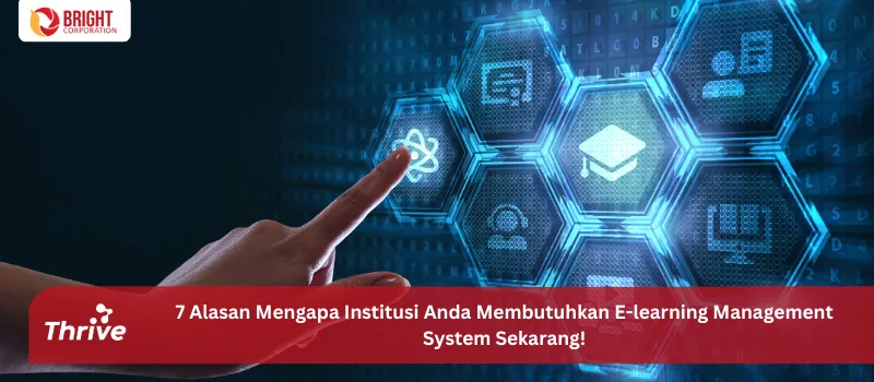 7 Alasan Mengapa Institusi Anda Membutuhkan E-learning Management System Sekarang!