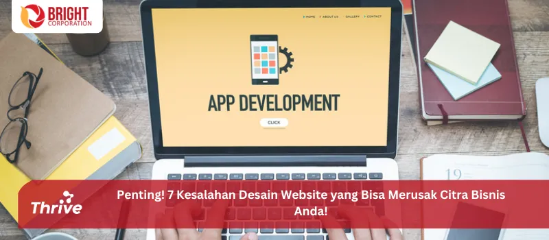 Penting! 7 Kesalahan Desain Website yang Bisa Merusak Citra Bisnis Anda!