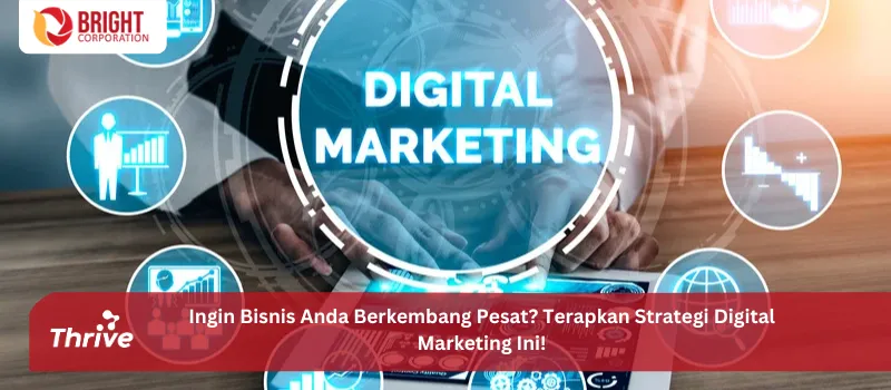 Ingin Bisnis Anda Berkembang Pesat? Terapkan Strategi Digital Marketing Ini!