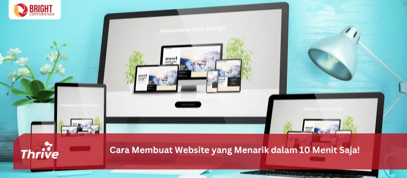 Cara Membuat Website yang Menarik dalam 10 Menit Saja!