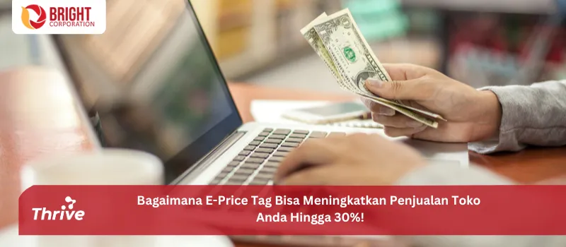 Bagaimana E-Price Tag Bisa Meningkatkan Penjualan Toko Anda Hingga 30%!