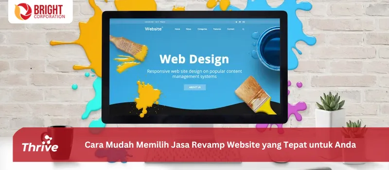 Cara Mudah Memilih Jasa Revamp Website yang Tepat untuk Anda