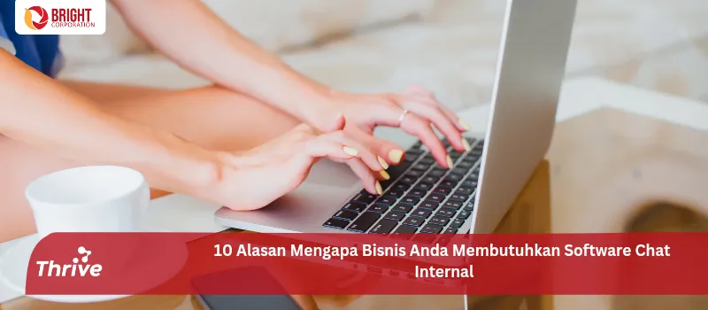 10 Alasan Mengapa Bisnis Anda Membutuhkan Software Chat Internal
