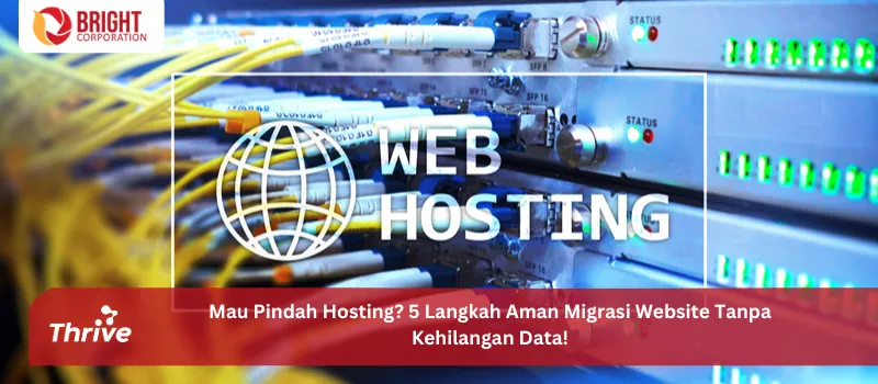 Mau Pindah Hosting? 5 Langkah Aman Migrasi Website Tanpa Kehilangan Data!