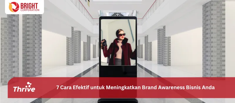 7 Cara Efektif untuk Meningkatkan Brand Awareness Bisnis Anda