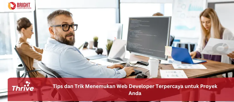 Tips dan Trik Menemukan Web Developer Terpercaya untuk Proyek Anda