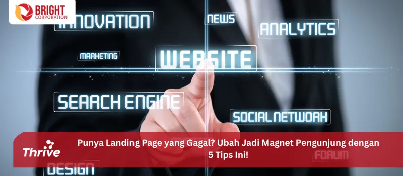 Punya Landing Page yang Gagal? Ubah Jadi Magnet Pengunjung dengan 5 Tips Ini!