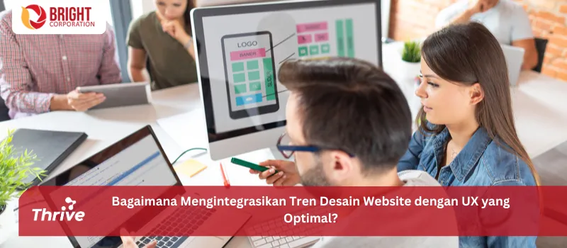 Bagaimana Mengintegrasikan Tren Desain Website dengan UX yang Optimal?