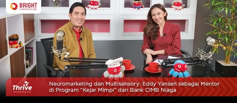 Neuromarketing dan Multisensory: Eddy Yansen sebagai Mentor di Program “Kejar Mimpi” dari Bank CIMB Niaga.