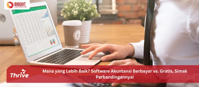 Mana yang Lebih Baik? Software Akuntansi Berbayar vs. Gratis, Simak Perbandingannya!