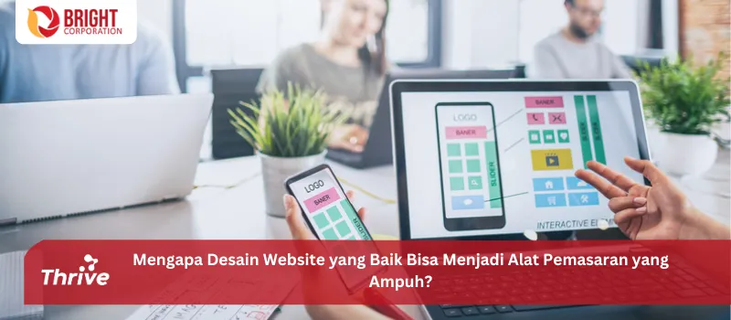 Mengapa Desain Website yang Baik Bisa Menjadi Alat Pemasaran yang Ampuh?
