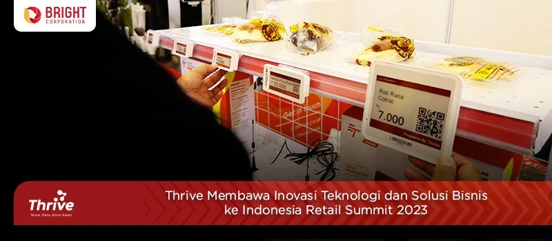 Thrive Membawa Inovasi Teknologi dan Solusi Bisnis ke Indonesia Retail Summit 2023