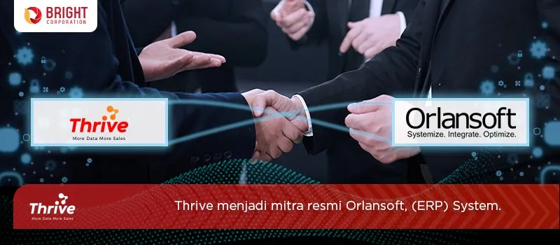 Thrive menjadi mitra resmi Orlansoft, sistem ERP terpercaya lebih dari 30 tahun di Indonesia