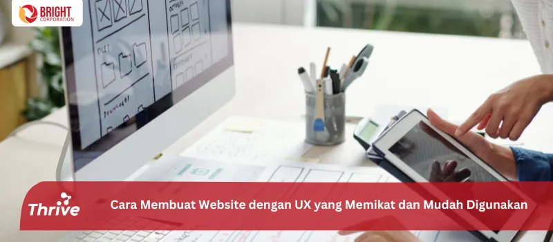 Cara Membuat Website dengan UX yang Memikat dan Mudah Digunakan
