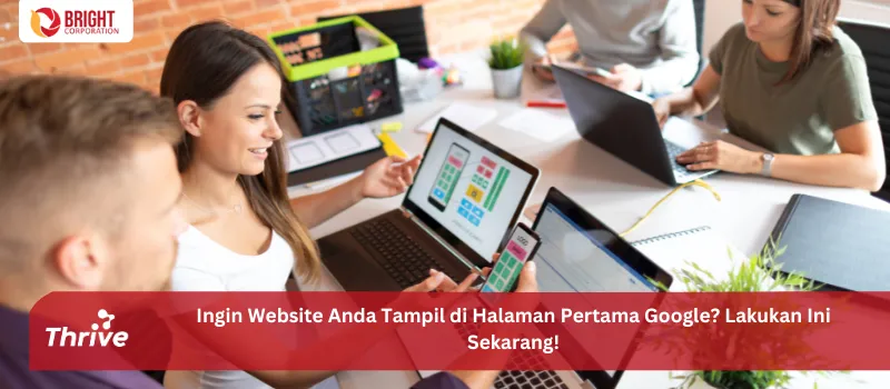 Ingin Website Anda Tampil di Halaman Pertama Google? Lakukan Ini Sekarang!