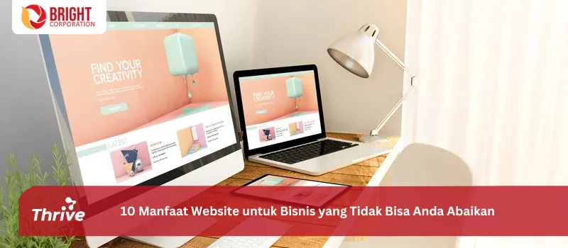 10 Manfaat Website untuk Bisnis yang Tidak Bisa Anda Abaikan