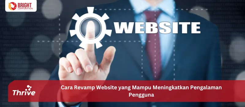 Cara Revamp Website yang Mampu Meningkatkan Pengalaman Pengguna