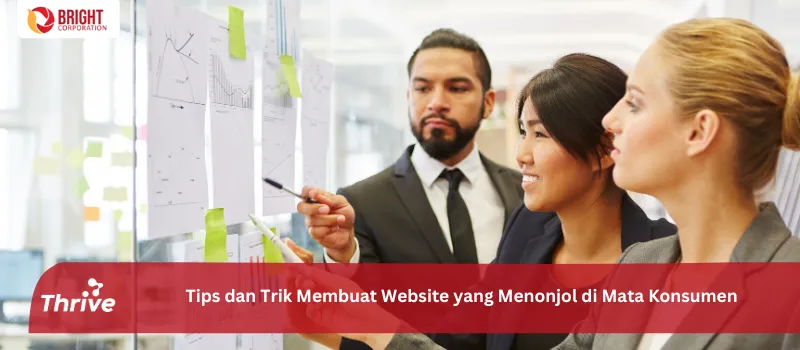 Tips dan Trik Membuat Website yang Menonjol di Mata Konsumen