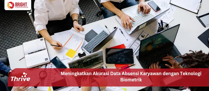 Meningkatkan Akurasi Data Absensi Karyawan dengan Teknologi Biometrik