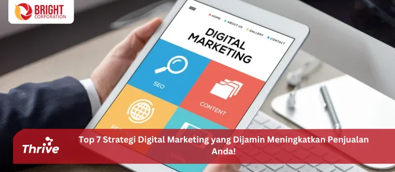 Top 7 Strategi Digital Marketing yang Dijamin Meningkatkan Penjualan Anda!
