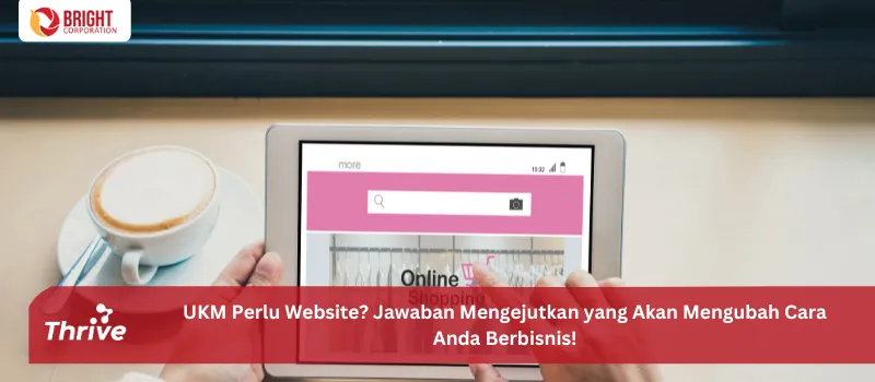 UKM Perlu Website? Jawaban Mengejutkan yang Akan Mengubah Cara Anda Berbisnis!