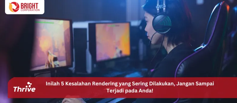 Inilah 5 Kesalahan Rendering yang Sering Dilakukan, Jangan Sampai Terjadi pada Anda!