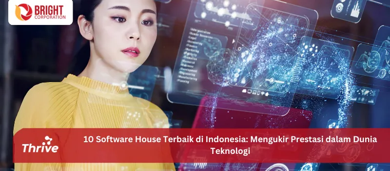 10 Software House Terbaik di Indonesia: Mengukir Prestasi dalam Dunia Teknologi