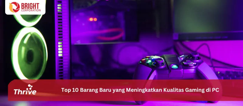 Top 10 Barang Baru yang Meningkatkan Kualitas Gaming di PC