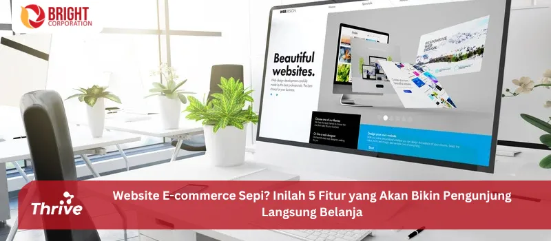 Website E-commerce Sepi? Inilah 5 Fitur yang Akan Bikin Pengunjung Langsung Belanja