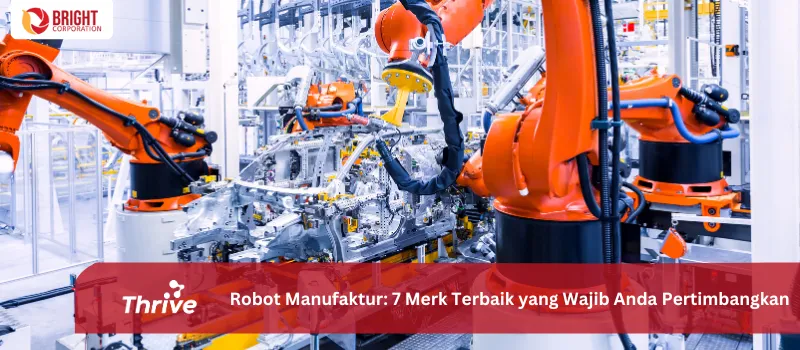 Robot Manufaktur: 7 Merk Terbaik yang Wajib Anda Pertimbangkan