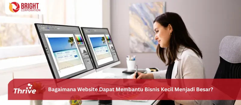Bagaimana Website Dapat Membantu Bisnis Kecil Menjadi Besar?