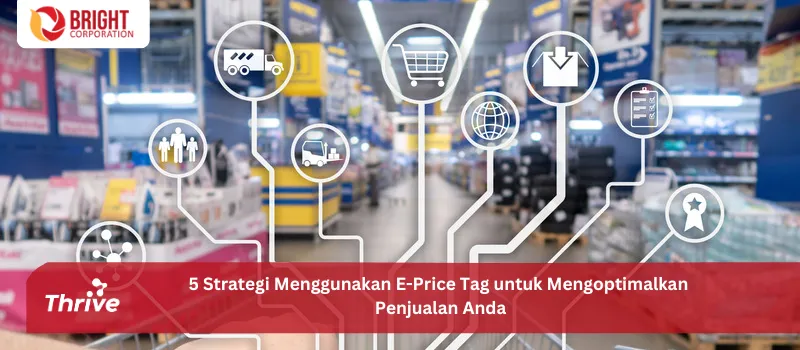 5 Strategi Menggunakan E-Price Tag untuk Mengoptimalkan Penjualan Anda