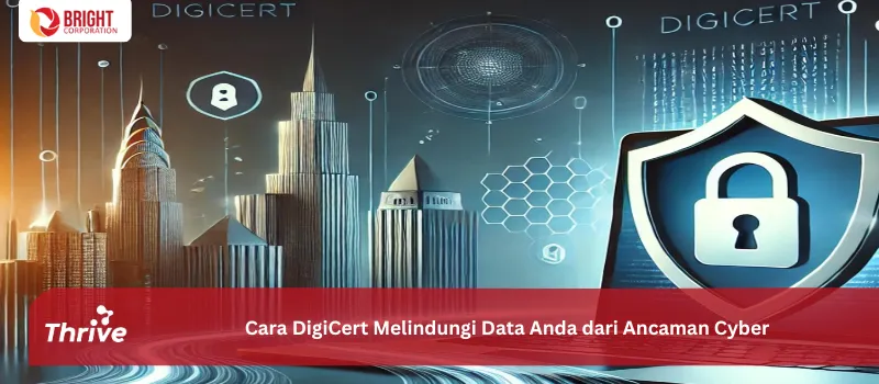 Cara DigiCert Melindungi Data Anda dari Ancaman Cyber
