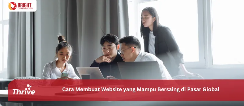 Cara Membuat Website yang Mampu Bersaing di Pasar Global