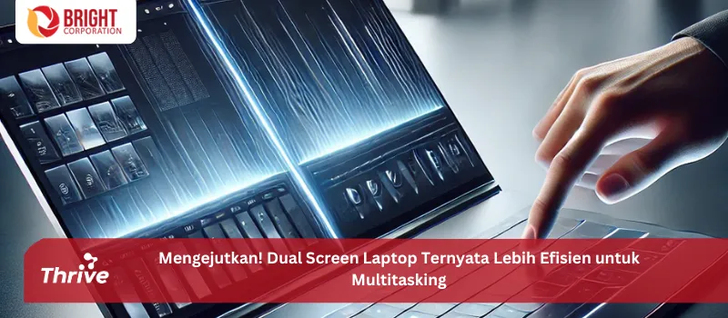 Mengejutkan! Dual Screen Laptop Ternyata Lebih Efisien untuk Multitasking