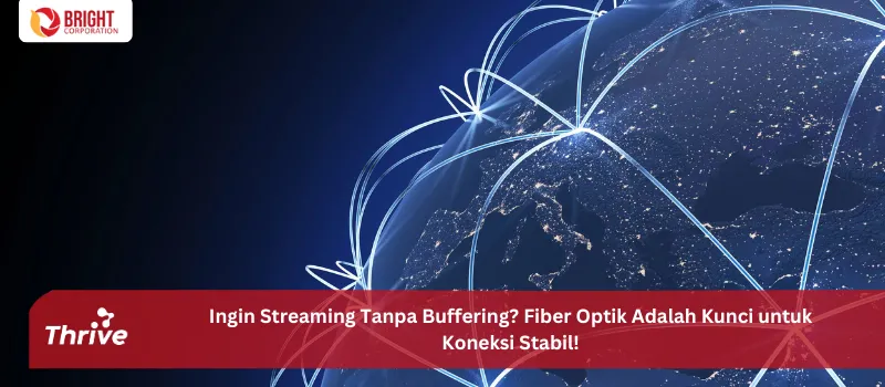 Ingin Streaming Tanpa Buffering? Fiber Optik Adalah Kunci untuk Koneksi Stabil!