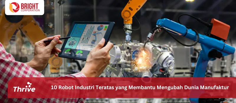 10 Robot Industri Teratas yang Membantu Mengubah Dunia Manufaktur