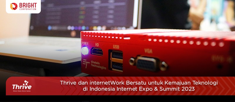 Thrive dan internetWork Bersatu untuk Kemajuan Teknologi di Indonesia Internet Expo & Summit 2023