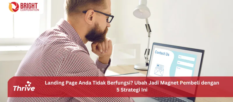 Landing Page Anda Tidak Berfungsi? Ubah Jadi Magnet Pembeli dengan 5 Strategi Ini