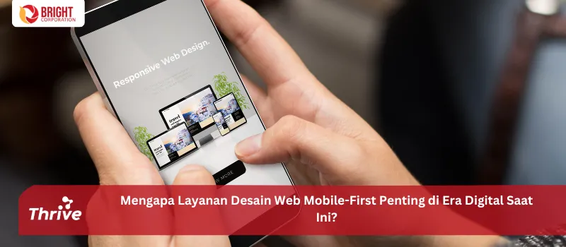 Mengapa Layanan Desain Web Mobile-First Penting di Era Digital Saat Ini?