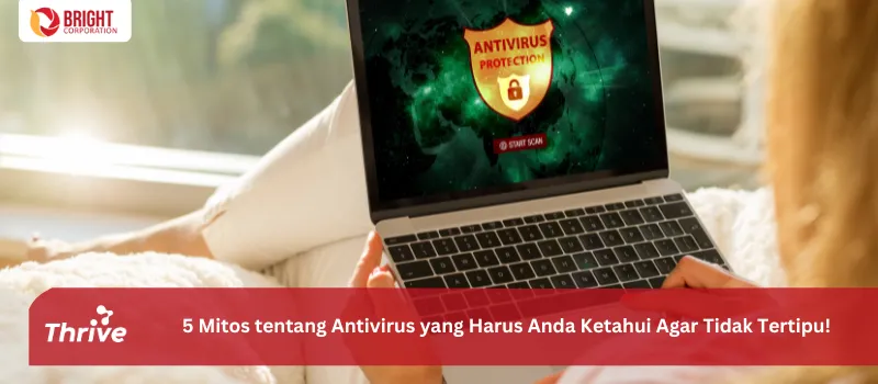 5 Mitos tentang Antivirus yang Harus Anda Ketahui Agar Tidak Tertipu!