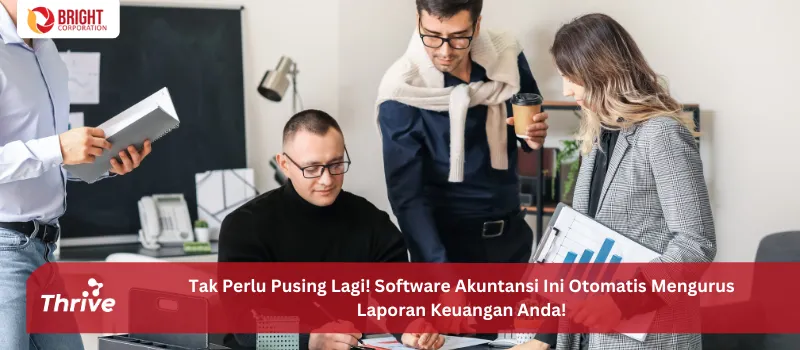 Tak Perlu Pusing Lagi! Software Akuntansi Ini Otomatis Mengurus Laporan Keuangan Anda!