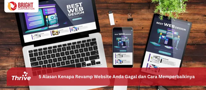 5 Alasan Kenapa Revamp Website Anda Gagal dan Cara Memperbaikinya