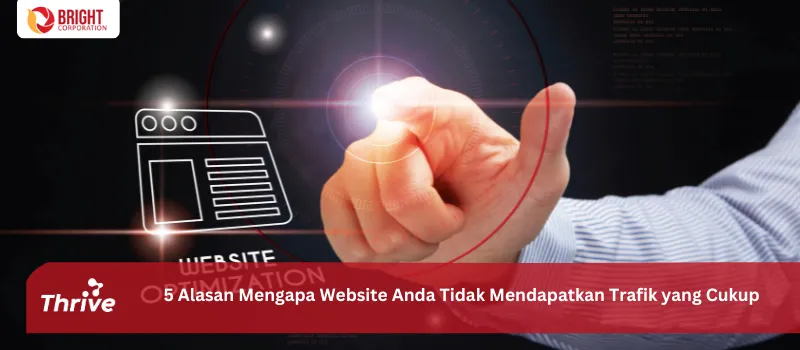 5 Alasan Mengapa Website Anda Tidak Mendapatkan Trafik yang Cukup