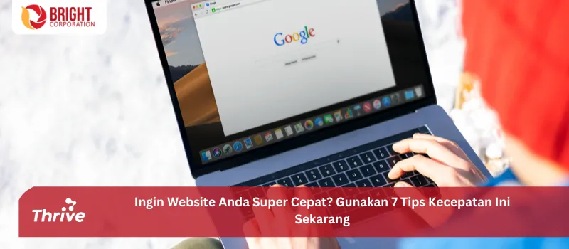 Ingin Website Anda Super Cepat? Gunakan 7 Tips Kecepatan Ini Sekarang