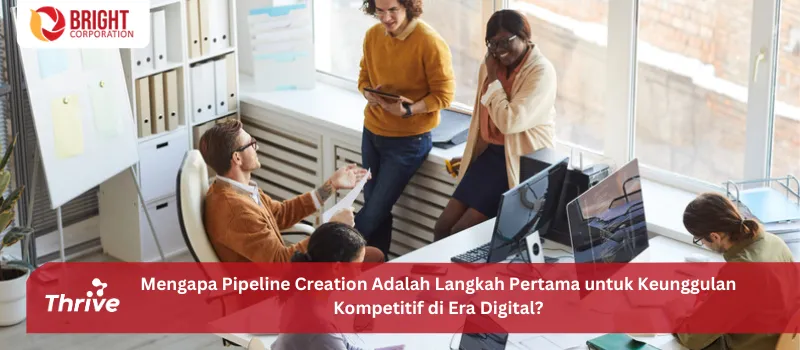 Mengapa Pipeline Creation Adalah Langkah Pertama untuk Keunggulan Kompetitif di Era Digital?