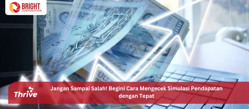 Jangan Sampai Salah! Begini Cara Mengecek Simulasi Pendapatan dengan Tepat