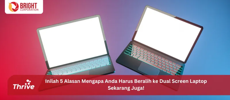 Inilah 5 Alasan Mengapa Anda Harus Beralih ke Dual Screen Laptop Sekarang Juga!